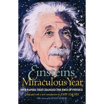 Einstein's Miraculous Year: Five Papers That Changed the Face of Physics - Paperback