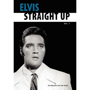 Elvis-Straight Up, Volume 1, By Joe Esposito and Joe Russo - Paperback