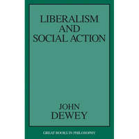 Liberalism and Social Action - Paperback