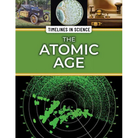 The Atomic Age - Library Binding