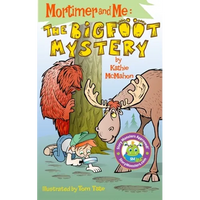 Mortimer and Me: The Bigfoot Mystery - Paperback