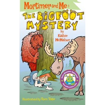 Mortimer and Me: The Bigfoot Mystery - Paperback