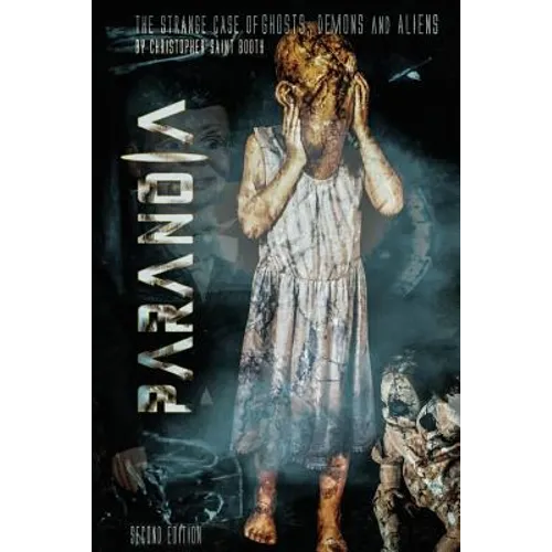 Paranoia The Strange Case Of Ghosts, Demons And Aliens: (Alternative cover)