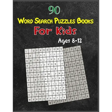 90 Word Search Puzzles Books For Kids Ages 8-12: Increase Spelling, Vocabulary, and Memory Storage For Kids! - Paperback