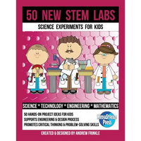 50 New STEM Labs - Science Experiments for Kids - Paperback