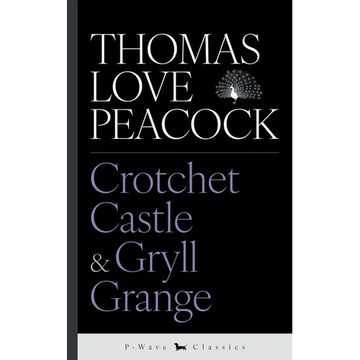 Crotchet Castle & Gryll Grange - Paperback