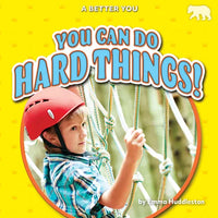 You Can Do Hard Things! - Library Binding