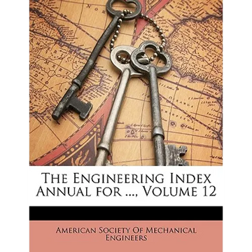 The Engineering Index Annual for ..., Volume 12 - Paperback