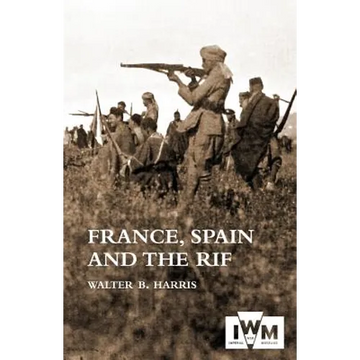 FRANCE, SPAIN AND THE RIF(Rif War, also called the Second Moroccan War 1922-26) - Paperback