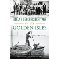 Gullah Geechee Heritage in the Golden Isles - Paperback