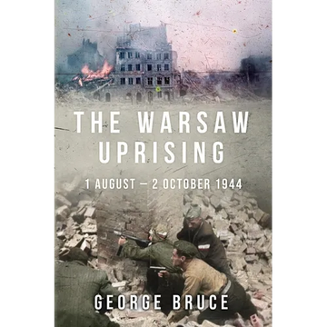 The Warsaw Uprising: 1 August - 2 October 1944 - Paperback