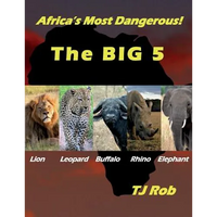 Africa's Most Dangerous - The Big 5: (Age 5 - 8) - Paperback