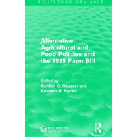 Alternative Agricultural and Food Policies and the 1985 Farm Bill - Paperback
