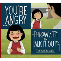 You're Angry: Throw a Fit or Talk It Out? - Paperback