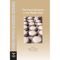 The Food Question in the Middle East: Cairo Papers in Social Science Vol. 34, No. 4 - Paperback