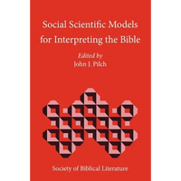 Social Scientific Models for Interpreting the Bible: Essays by the Context Group in Honor of Bruce J. Malina - Paperback
