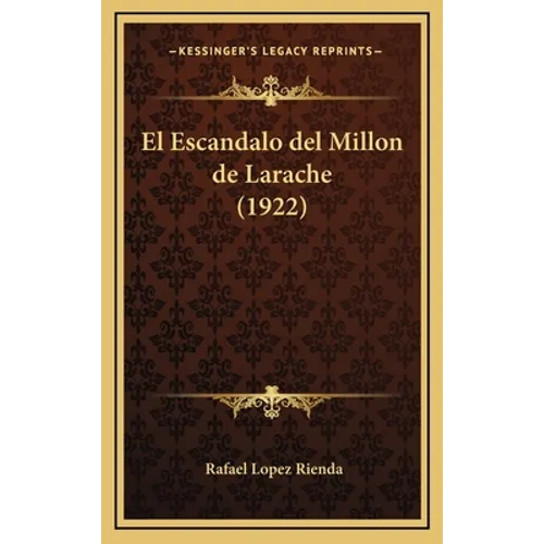 El Escandalo del Millon de Larache (1922)