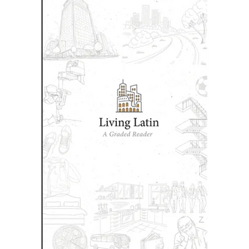 Living Latin: A Graded Reader - Paperback