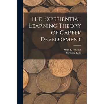 The Experiential Learning Theory of Career Development - Paperback