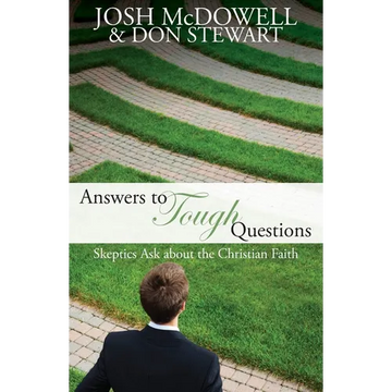 Answers to Tough Questions: Skeptics Ask About the Christian Faith - Paperback