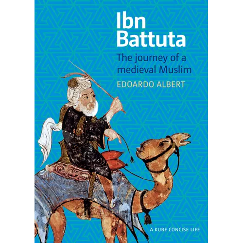 Ibn Battuta: The Journey of a Medieval Muslim