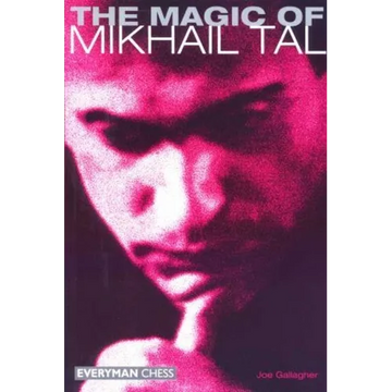 The Magic of Mikhail Tal - Paperback