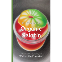 It's Time to Eat Organic Gelatin - Paperback