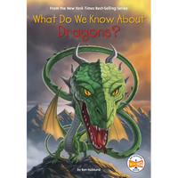 What Do We Know about Dragons? - Paperback