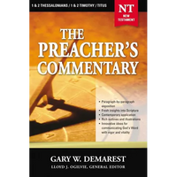 The Preacher's Commentary - Vol. 32: 1 and 2 Thessalonians / 1 and 2 Timothy / Titus: 32 - Paperback