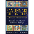 The Anunnaki Chronicles: A Zecharia Sitchin Reader