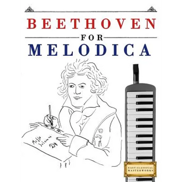 Beethoven for Melodica: 10 Easy Themes for Melodica Beginner Book - Paperback