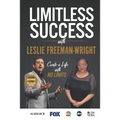 Limitless Success with Leslie Freeman-Wright