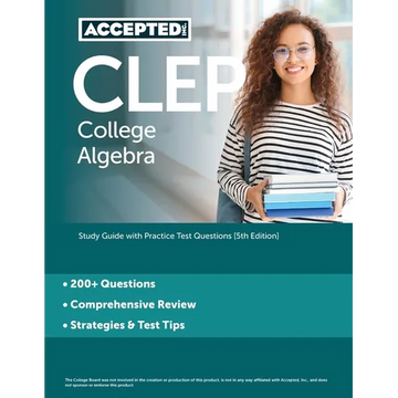 CLEP College Algebra: Study Guide with Practice Test Questions [5th Edition] - Paperback