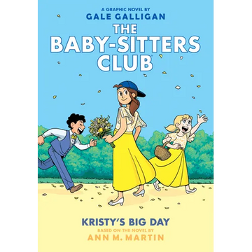 Kristy's Big Day: A Graphic Novel (the Baby-Sitters Club #6): Volume 6 - Hardcover