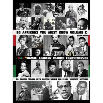 50 Afrikans You Must Know: Kamali Academy Reading Comprehension - Paperback