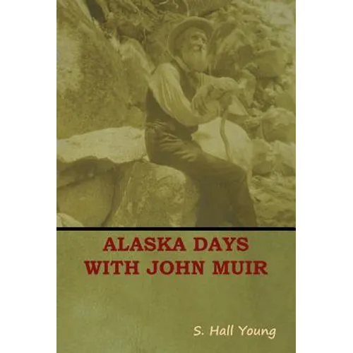 Alaska Days with John Muir