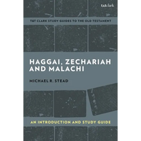 Haggai, Zechariah, and Malachi: An Introduction and Study Guide: Return and Restoration - Hardcover