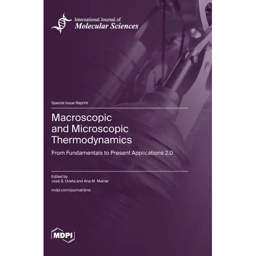 Macroscopic and Microscopic Thermodynamics: From Fundamentals to Present Applications 2.0