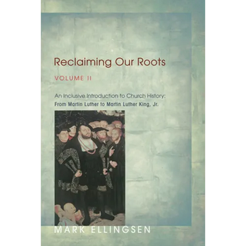 Reclaiming Our Roots, Volume II - Paperback
