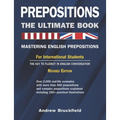 Prepositions: The Ultimate Book - Mastering English Prepositions