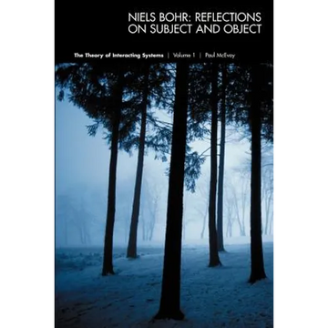 Niels Bohr: Reflections on Subject and Object - Paperback