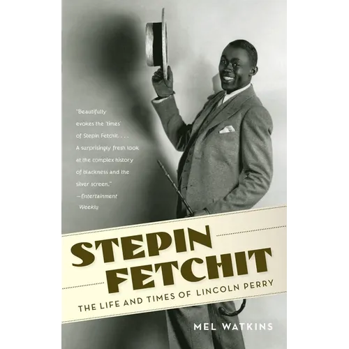 Stepin Fetchit: The Life & Times of Lincoln Perry