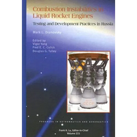 Combustion Instabilities in Liquid Rocket Engines: Testing and Development Practices in Russia - Hardcover