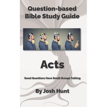 Bible Study Guide -- Acts: Good Questions Have Groups Talking - Paperback