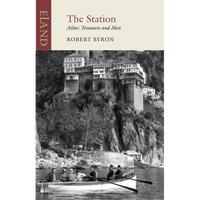 The Station: Athos: Treasures and Men - Paperback