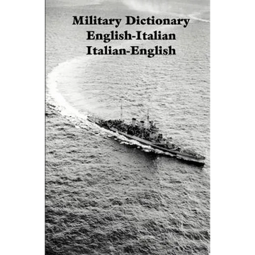 Military Dictionary English-Italian Italian-English - Paperback