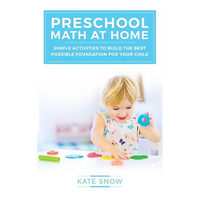 Preschool Math at Home: Simple Activities to Build the Best Possible Foundation for Your Child - Paperback