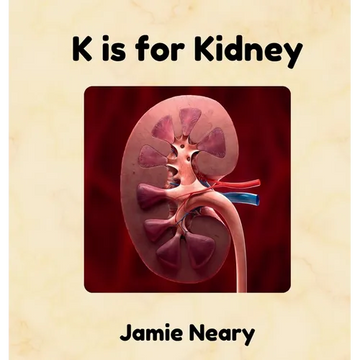 K is for Kidney: An Alphabet About the Body - Hardcover