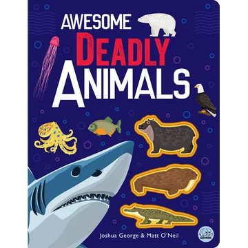Awesome Deadly Animals - Hardcover