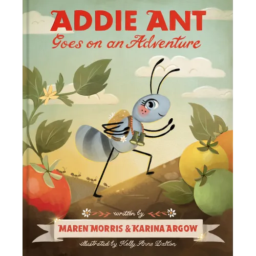 Addie Ant Goes on an Adventure